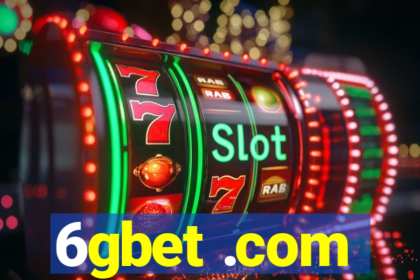 6gbet .com